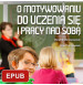 O motywowaniu do uczenia się i pracy nad sobą. Poradnik dla nauczyciela