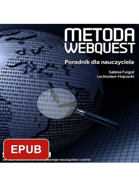 Metoda Webquest. Poradnik dla nauczyciela